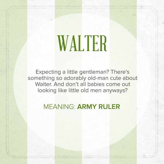69110-vintage-baby-names-gallery_v1_walter.jpg
